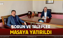 Sorun ve talepler masaya yatırıldı