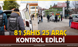 81 Şahıs 25 Araç Kontrol Edildi