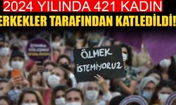 2024'te Türkiye'de 421 Kadın Katledildi, 77 Kadının Ölümü Şüpheli