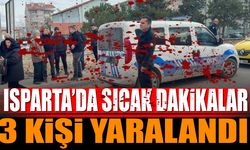 Isparta'da Sıcak Dakikalar: 3 Kişi Yaralandı