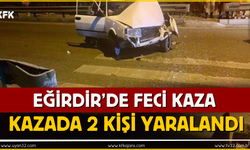 Eğirdir’de Feci Kaza: 2 Yaralı Var