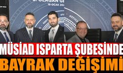 MÜSİAD Isparta Şubesi'nde Bayrak Değişimi