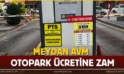 Meydan AVM Otopark Ücretine Zam