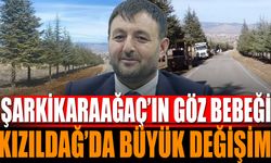 Şarkikaraağaç’ın Göz Bebeği Kızıldağ’da Büyük Değişim