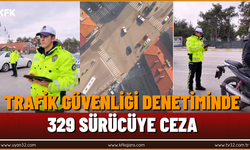 Trafik Güvenliği Denetiminde 329 Sürücüye Ceza