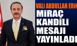 Isparta Valisi Abdullah Erin Miraç Kandili Mesajı Yayınladı