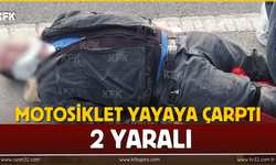 Motosiklet Yayaya Çarptı:2 Yaralı