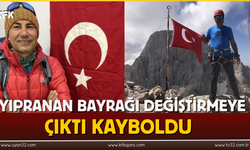 Yıpranan Bayrağı Değiştirmeye Çıktı Kayboldu