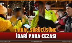 7 Araç Sürücüsüne İdari Para Cezası