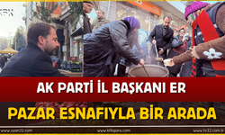 AK Parti İl Başkanı Er, Pazar Esnafıyla Buluştu