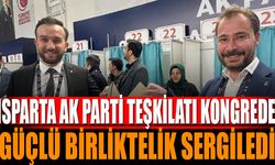 AK Parti Isparta Teşkilatı Kongrede Güçlü Birliktelik Sergiledi