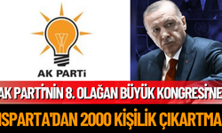 AK Parti'nin 8. Olağan Büyük Kongresi'ne Isparta'dan 2000 Kişilik Çıkartma