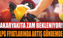 Akaryakıta Zam Bekleniyor! LPG Fiyatlarında Artış Gündemde