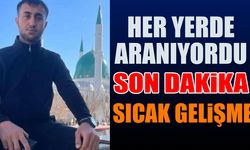 Kayıp Olarak Aranıyordu Son Dakika Sıcak Gelişme