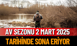 Av Sezonu 2 Mart 2025 Tarihinde Sona Eriyor