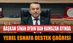 Başkan Sinan Aydın’dan Ramazan Ayında Yerel Esnafa Destek Çağrısı