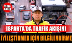 Isparta'da Trafik Akışını İyileştirmek İçin Bilgilendirme