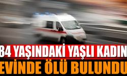 84 Yaşındaki Kadın Evinde Ölü Bulundu