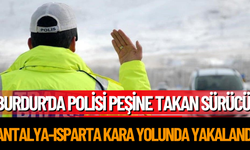 Burdur'da Polisi Peşine takan Sürücü, Antalya-Isparta Kara Yolunda Yakalandı