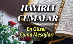 21 Şubat'a Özel En Güzel Cuma Mesajları: Dualı, Hadisli ve Ayetli Hayırlı Cumalar Mesajları