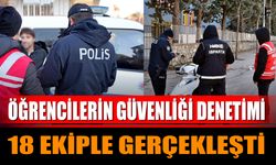 Öğrencilerin Güvenliği Denetimi 18 Ekiple Gerçekleşti