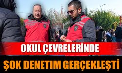 Okul Çevrelerinde Şok Denetim Gerçekleşti