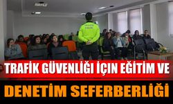 Trafik Güvenliği İçin Eğitim ve Denetim Seferberliği