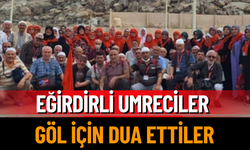 Eğirdirli Umreciler göl için dua ettiler