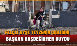 Felçli Ayşe Teyzenin çığlığını Başkan Başdeğirmen Duydu