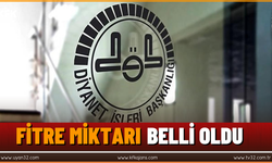 Fitre miktarı belli oldu