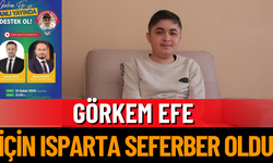 Görkem Efe İçin Isparta Seferber Oldu