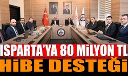 Isparta’ya 80 Milyon TL Hibe Desteği