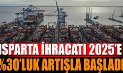 Isparta İhracatı 2025' %30 Artışla Başladı