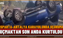 Isparta-Antalya Karayolunda Uçuruma Uçmaktan Son Anda Kurtuldu