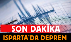 Son Dakika Isparta’da Deprem Meydana Geldi