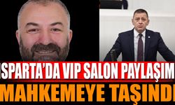 Isparta'da VIP Salon Paylaşımı Mahkemeye Taşındı