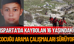 Isparta’da Kaybolan 16 Yaşındaki Çocuğu Arama Çalışmaları Sürüyor