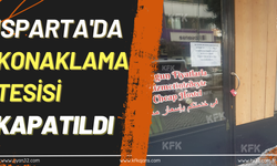 Isparta'da Konaklama Tesisi Kapatıldı