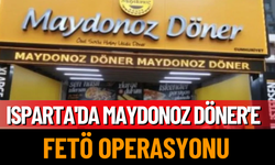 Isparta'da Maydonoz Döner'e FETÖ Operasyonu