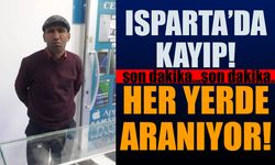 Isparta'da Kayıp! Her Yerde Aranıyor