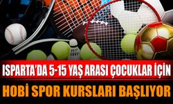 Isparta’da 5-15 Yaş Arası Çocuklar İçin Hobi Spor Kursları Başlıyor