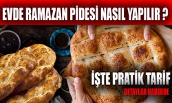 Evde Ramazan Pidesi Nasıl Yapılır? İşte Pratik Tarif