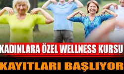 Kadınlara Özel Wellness Kursu Kayıtları Başlıyor