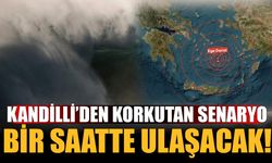 Kandilli’den Korkutan Senaryo! "Bir Saatte Türkiye’ye Ulaşacak"