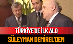 Türkiye'de İlk Alo Süleyman Demirel'den