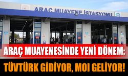 Araç Muayenesinde Yeni Dönem: TÜVTÜRK Gidiyor, MOI Geliyor!