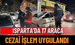 Isparta’da 17 Araca  Cezai İşlem Uygulandı