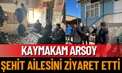 Kaymakam Arsoy, Şehit Ailesini Ziyaret Etti