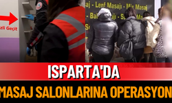 Isparta'da Masaj Salonlarına Operasyon  29 Kadın Kurtarıldı