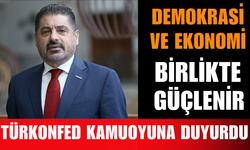 TÜRKONFED’den Demokrasi ve Ekonomi Mesajı